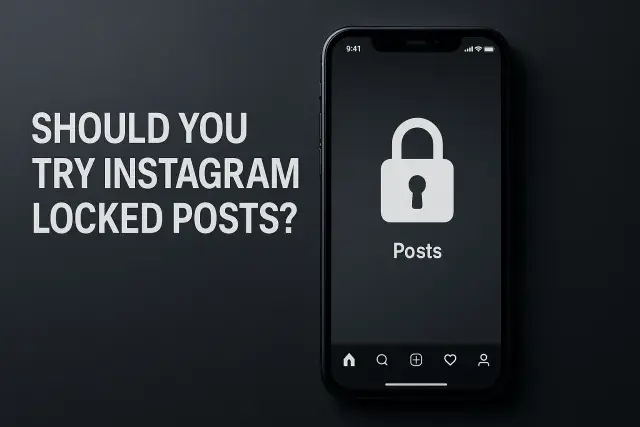 Should you try Instagram locked posts?
